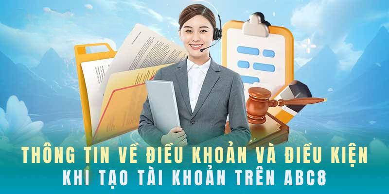 Điều khoản và điều kiện abc8 đối với tài khoản cá cược