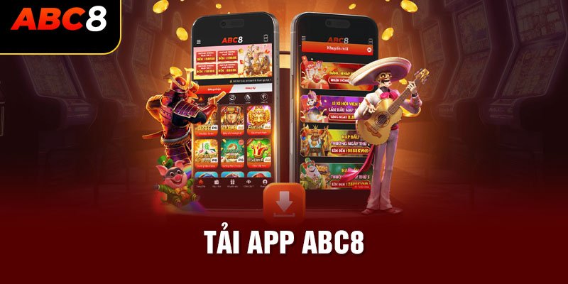 Tại sao người chơi nên tải app abc8 tham gia cá cược?